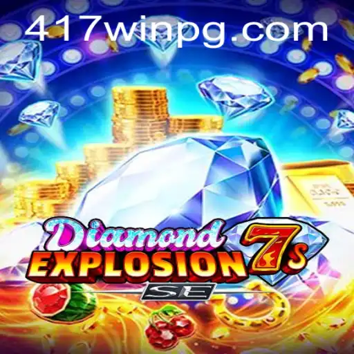 Descubra o Fascinante Mundo de DiamondExplosion7sSE e a Chave para o Sucesso: 417win